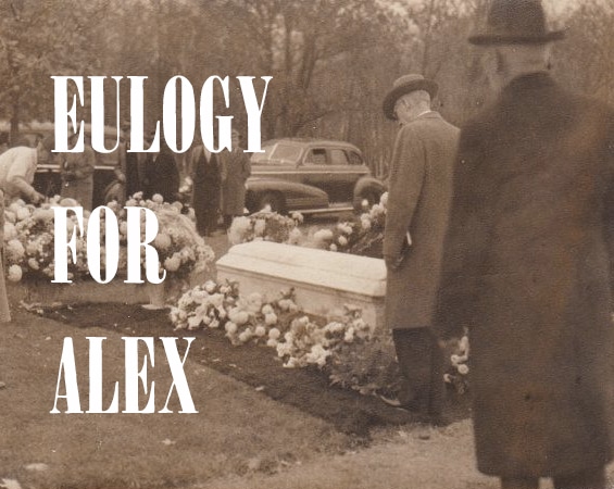 A Eulogy <i>for</i> Alex | The Art of Manliness